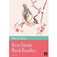 Divan Şiirinde Ahenk Unsurları - Muhsin Macit