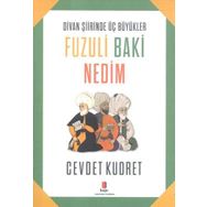 Divan Şiirinde Üç Büyükler Fuzuli Baki Nedim - Cevdet Kudret