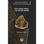 Divriği Kalesi Kazıları 2 - Büşra Yaprak Orhan