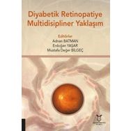 Diyabetik Retinopatiye Multidisipliner Yaklaşım - Akademisyen Kitabevi