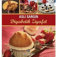 Diyabetik Ziyafet - Aslı Sargın