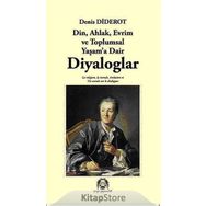 DIYALOGLAR DIN, AHLAK, EVRIM VE TOPLUMSAL YAŞAMA DAIR - DENIS DIDEROT