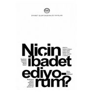 Diyanet İşleri Başkanlığı Niçin İbadet Ediyorum?