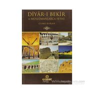 DIYAR-I BEKIR VE MÜSLÜMANLARCA FETHI - CUMA KARAN