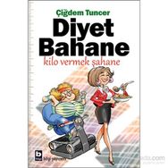 Diyet Bahane Kilo Vermek Şahane - Çiğdem Tuncer