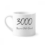 Dıythinker 170 ml Beyaz 3000 yaş Kız Yaş Mini Kahve Seramik Kupa