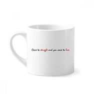 Dıythinker 170 ml Beyaz Alıntı Cease To Struggle And You Cease To Live Mini Kahve Seramik Kupa