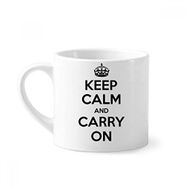 Dıythinker 170 ml Beyaz Alıntı Keep Calm And Carry On Siyah Mini Kahve Seramik Kupa