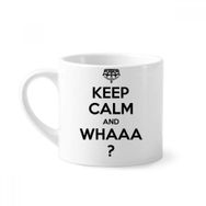 Dıythinker 170 ml Beyaz Alıntı Keep Calm And WHAAA Siyah Mini Kahve Seramik Kupa