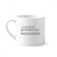 Dıythinker 170 ml Beyaz Alıntısı I Major in Business and Management Mini Kahve Seramik Kupa