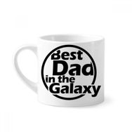 Dıythinker 170 ml Beyaz Best Dad In The Galaxy Alıntı Babalar Günü Mini Kahve Seramik Kupa