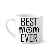 Dıythinker 170 ml Beyaz Best Mom Ever Alıntı Anneler Günü Mini Kahve Seramik Kupa