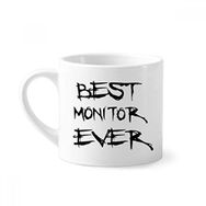 Dıythinker 170 ml Beyaz Best Moniter Ever Mezuniyet sezonu Mini Kahve Seramik Kupa