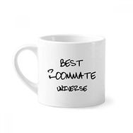 Dıythinker 170 ml Beyaz Best Roommate Universe Mezuniyet sezonu Mini Kahve Seramik Kupa