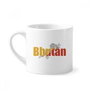 Dıythinker 170 ml Beyaz Bhutan Ülke Bayrağı İsim Mini Kahve Seramik Kupa