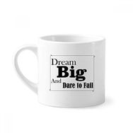 Dıythinker 170 ml Beyaz Dream Big And Dare To Fail Alıntı Mini Kahve Seramik Kupa