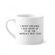 Dıythinker 170 ml Beyaz Dreaming World's Best Dad Festival Alıntı Mini Kahve Seramik Kupa