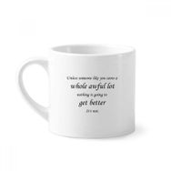 Dıythinker 170 ml Beyaz Everything Change If Someone Likes You Mini Kahve Seramik Kupa