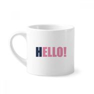 Dıythinker 170 ml Beyaz Hello Quote Siyah Teşvir Pozitif Mini Kahve Seramik Kupa