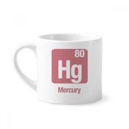 Dıythinker 170 ml Beyaz Hg Kimyasal Element Bilim Mini Kahve Seramik Kupa