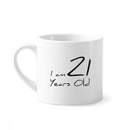 Dıythinker 170 ml Beyaz I am 21 yaş Yaş Genç Mini Kahve Seramik Kupa