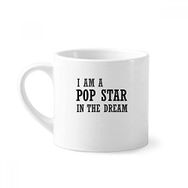 Dıythinker 170 ml Beyaz I Am A Pop Star In The Dream Mini Kahve Seramik Kupa
