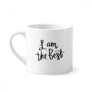Dıythinker 170 ml Beyaz I Am the Best Quote Mini Kahve Seramik Kupa