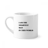Dıythinker 170 ml Beyaz I Am The Smartest Man Mini Kahve Seramik Kupa