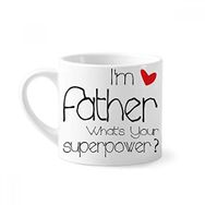 Dıythinker 170 ml Beyaz I'm a Father What's your Superpower Mini Kahve Seramik Kupa