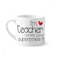 Dıythinker 170 ml Beyaz I'm a Teacher What's your Superpower Mini Kahve Seramik Kupa