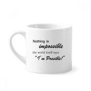 Dıythinker 170 ml Beyaz Impossible Possible Quote Mini Kahve Seramik Kupa