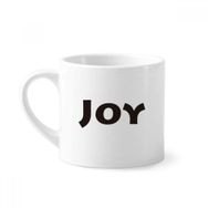Dıythinker 170 ml Beyaz Joy Word İlham Verici Sözler Mini Kahve Seramik Kupa