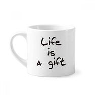 Dıythinker 170 ml Beyaz Life Is a Gift İlham Verici Alıntı Sözler Mini Kahve Seramik Kupa