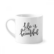 Dıythinker 170 ml Beyaz Life Is Beautiful Alıntı Mini Kahve Seramik Kupa