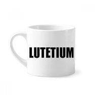 Dıythinker 170 ml Beyaz Lutetium Element İsim Kimya Mini Kahve Seramik Kupa
