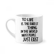 Dıythinker 170 ml Beyaz Most People Just Exist Alıntı Mini Kahve Seramik Kupa