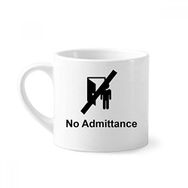 Dıythinker 170 ml Beyaz No Admittance Warning Sembolü Mini Kahve Seramik Kupa