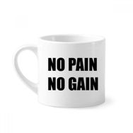 Dıythinker 170 ml Beyaz No Pain No Gain Alıntı Siyah Teşvik Pozitif Mini Kahve Seramik Kupa