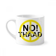 Dıythinker 170 ml Beyaz No THAAD Against THAAD Pasifizm Mini Kahve Seramik Kupa