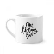 Dıythinker 170 ml Beyaz One Lifelong Love Quote Mini Kahve Seramik Kupa