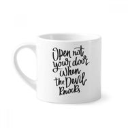 Dıythinker 170 ml Beyaz Open Not Your Door When the Devil Knocks Mini Kahve Seramik Kupa