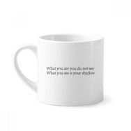 Dıythinker 170 ml Beyaz Poetry What You See Is Shadow Mini Kahve Seramik Kupa