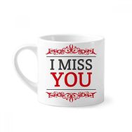Dıythinker 170 ml Beyaz Sevgililer Günü I Miss You Mini Kahve Seramik Kupa