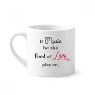 Dıythinker 170 ml Beyaz Shakespeare Music be the Food of Love Mini Kahve Seramik Kupa