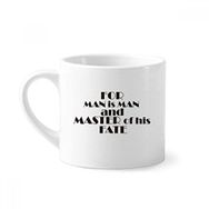 Dıythinker 170 ml Beyaz Sözü Man Is Man And Master Of His Fate Mini Kahve Seramik Kupa