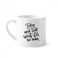 Dıythinker 170 ml Beyaz Time and Tide Wait for No Man Alıntı Mini Kahve Seramik Kupa