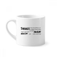 Dıythinker 170 ml Beyaz Troubles Come From Ahead Or Behide Alıntıları Mini Kahve Seramik Kupa