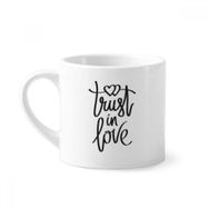 Dıythinker 170 ml Beyaz Trust in Love Alıntı Mini Kahve Seramik Kupa