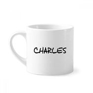 Dıythinker 170 ml Özel El Yazısı İngilizce İsim Charles Mini Beyaz Çömlek Seramik Saplı Kupa