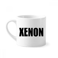 Dıythinker 170 ml Xenon Element Adı Kimya Mini Beyaz Çömlekçilik Seramik Saplı Kupa